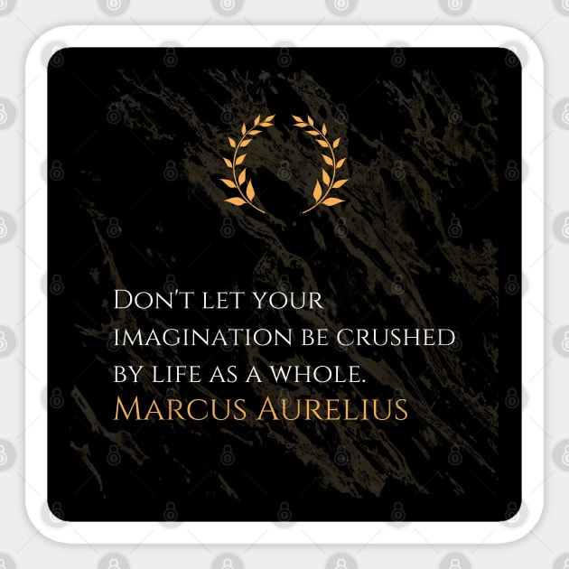 Marcus Aurelius's Resilience: Preserving Imagination Amid Life's Challenges Sticker by Dose of Philosophy